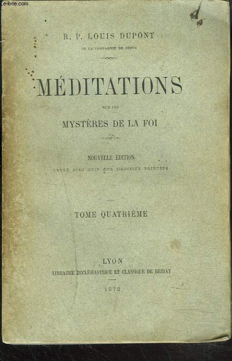 MEDITATIONS SUR LES MYSTERES DE LA FOI. TOME QUATRIEME.