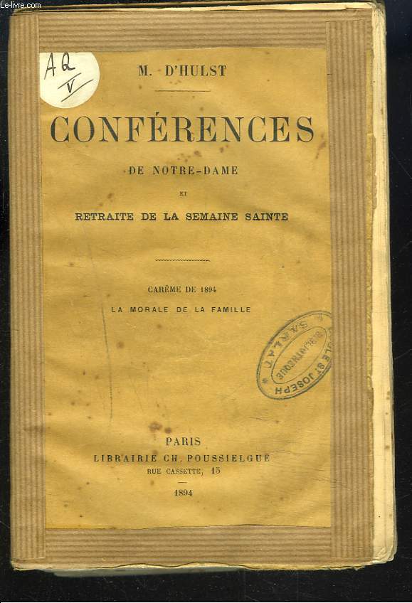 CONFERENCES DE NOTRE-DAME ET RETRAITE DE LA SEMAINE SAINTE. Carme de 1894. La Morale de la Famille.
