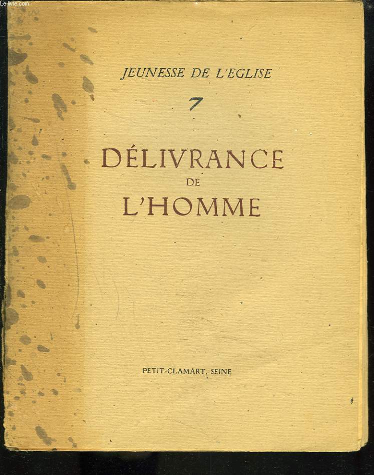 JEUNESSE DE L'EGLISE. 7. DELIVRANCE DE L'HOMME