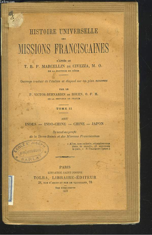 HISTOIRE UNIVERSELLE DES MISSIONS FRANCISCAINES. TOME II. INDES, INDO-CHINE, CHINE, JAPON.