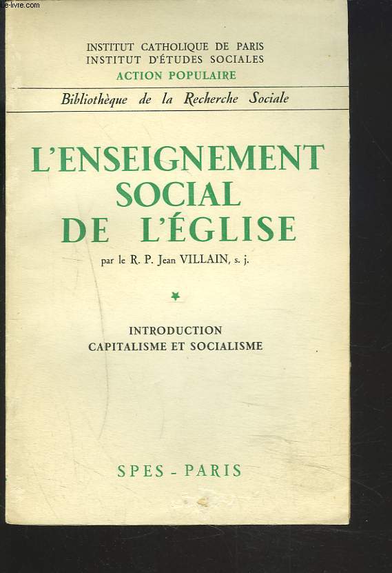 L'ENSEIGNEMENT SOCIAL DE L'EGLISE. TOME 1 : Introduction capitalisme et socialisme.