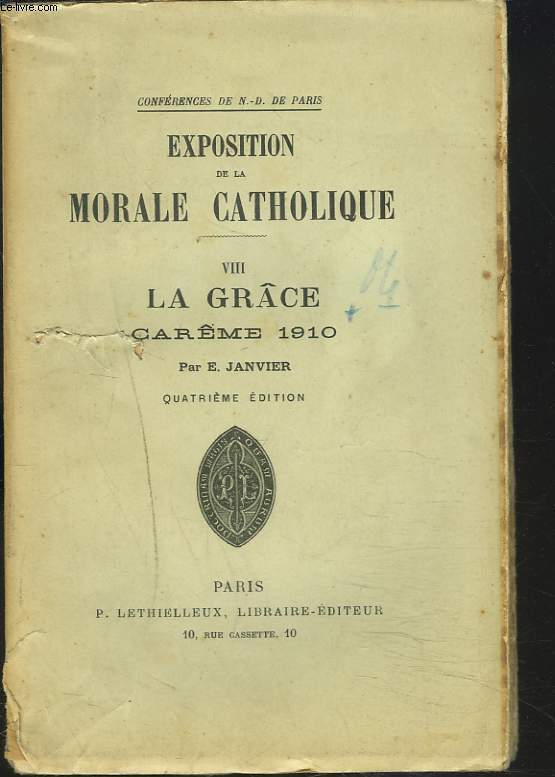 EXPOSITION DE LA MORALE CATHOLIQUE. VIII. LA GRCE. CARME 1910.