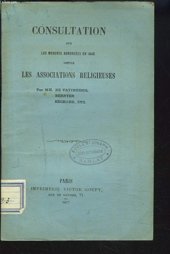 CONSULATION SUR LES MESURES ANNONCEES EN 1845 CONTRE LES ASSOCIATIONS RELIGIEUSES.