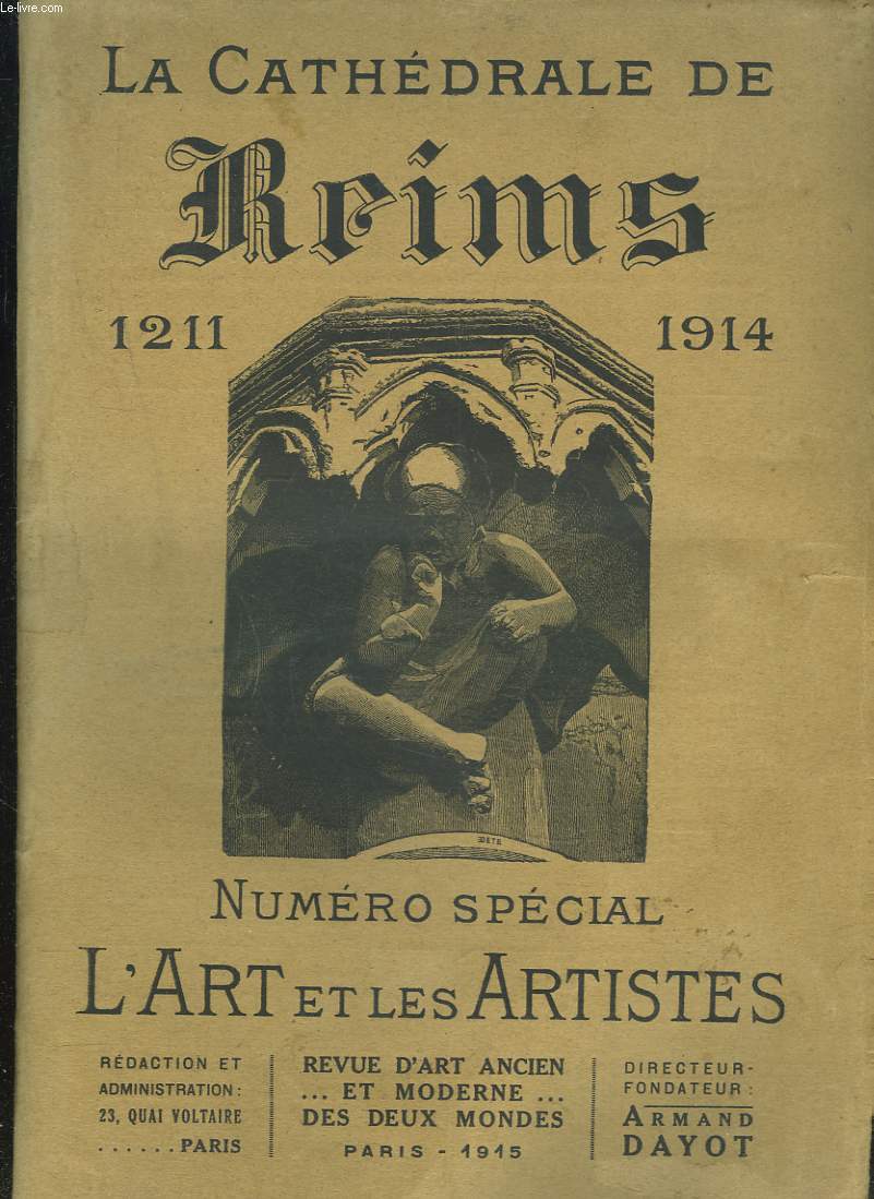 LA CATHEDRALE DE REIMS (1211-1914). Numro spcial de L'Art et les Artistes , revue d'art ancien et moderne des deux mondes.
