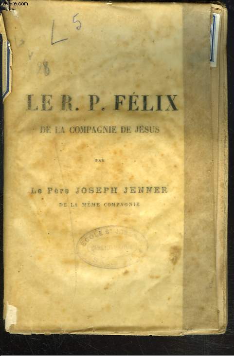 LE R.P. FELIX DE LA COMPAGNIE DE JESUS.