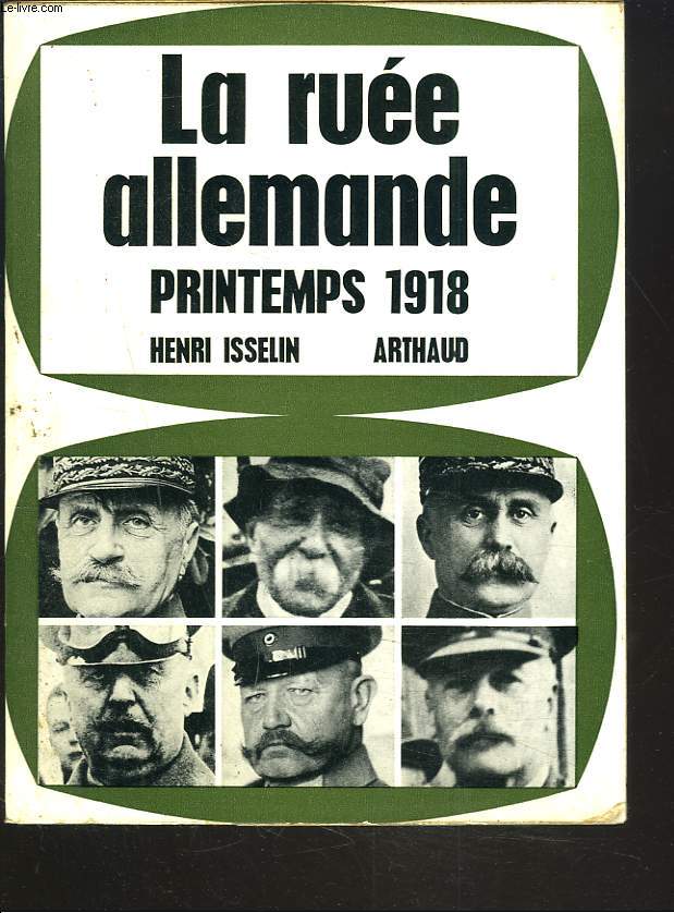 LA RUEE ALLEMANDE, PRINTEMPS 1918.