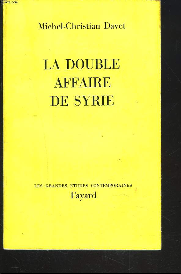 LA DOUBLE AFFAIRE DE SYRIE.