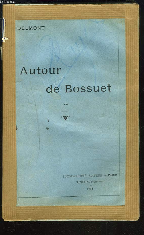 AUTOUR DE BOSSUET. TOME II.