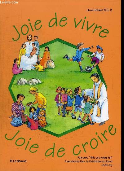 JOIE DE VIVRE JOIE DE CROIRE - LIVRE ENFANT CE2