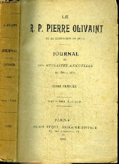 JOURNAL DE SES RETRAIRE ANNUELLES DE 1860 A 1865 - TOME PREMIER