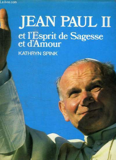 JEAN PAUL II ET L'ESPRIT DE SAGESSE ET D'AMOUR