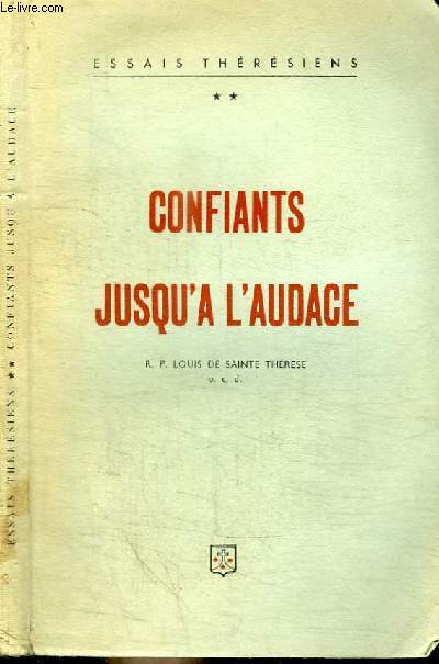 CONFIANTS JUSQU'A L'AUDACE