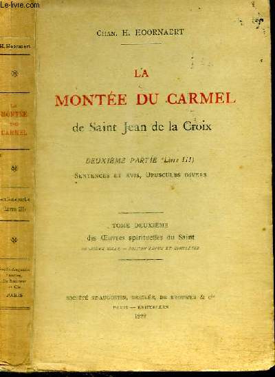 LA MONTEE DU CARMEL DE SAINT JEAN DE LA CROIX - DEUXIEME PARTIE (LIVRE III) - TOME II DES OEUVRES SPIRITUELLES DU SAINT