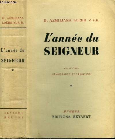 L'ANNE DU SEIGNEUR - TOME 1 : LE MYSTERE DU CHRIST AU COURS DE L'ANNE LITURGIQUE