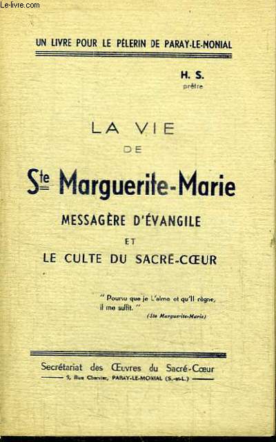 LA VIE DE STE MARGUERITE-MARIE - MESSAGERE D'EVANGILE ET LE CULTE DU SACRE-COEUR