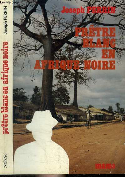 PRETRE BLANC EN AFRIQUE NOIRE