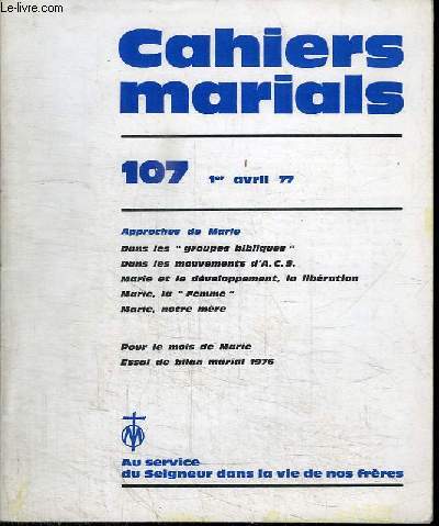 CAHIERS MARIALS - N107 - 1ER AVRIL 1977 - APPROCHES DE MARIE