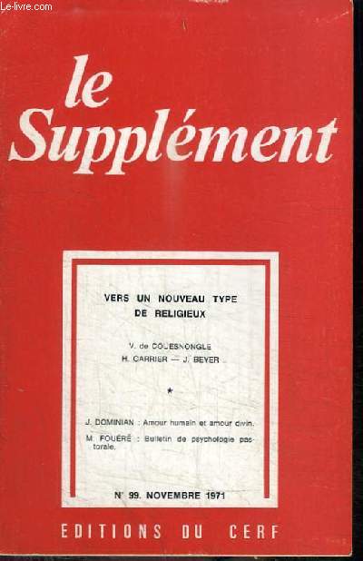 LE SUPPLEMENT - VERS UN NOUVEAU TYPE RELIGIEUX - N99 NOVEMBRE 1971