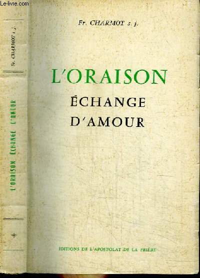 L'ORAISON - ECHANGE D'AMOUR