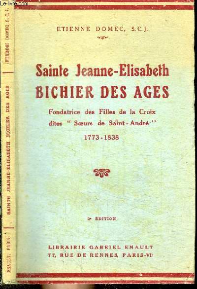 SAINTE JEANNE-ELISABETH BICHIER DES AGES 1773-1838