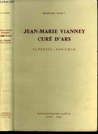 JEAN-MARIE VIANNEY - CURE D'ARS - SA PENSEE - SON COEUR