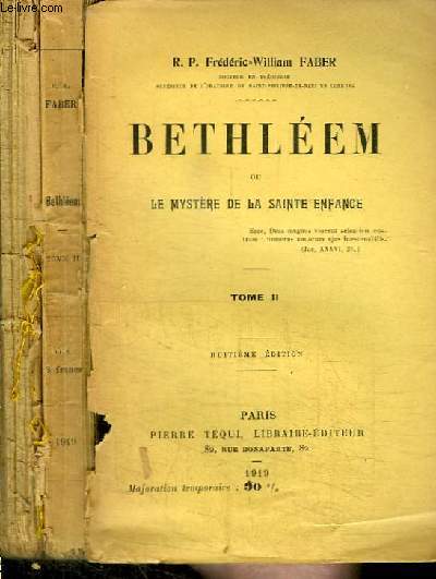 BETHLEEM OU LE MYSTERE DE LA SAINTE ENFANCE - TOME 1 ET 2 EN 2 VOLUMES