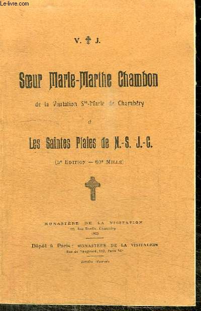 SOEUR MARIE-MARTHE CHAMBON DE LA VISITATION STE-MARIE DE CHAMBERY ET LES SAINTES PLAIES DE N.-S. J.-C.