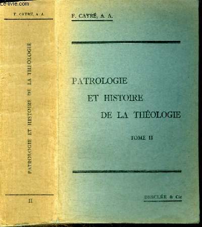 PATROLOGIE ET HISTOIRE DE LA THEOLOGIE - TOME II : LIVRES III ET IV