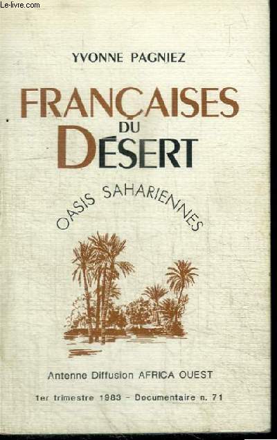 FRANCAISES DU DESERT - OASIS SAHARIENNES