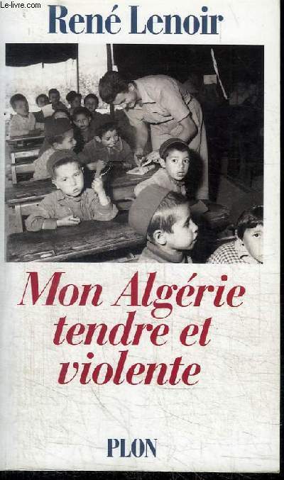 MON ALGERIE TENDRE ET VIOLENTE