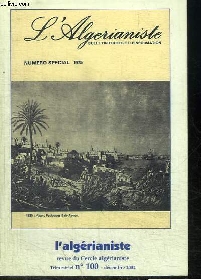 L'ALGERIANISTE N 100 - NUMERO SPECIAL 1975