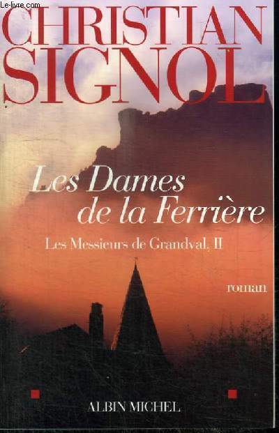 LES DAMES DE LA FERRIERE - TOME 2 : LES MESSIEURS DE GRANDVAL