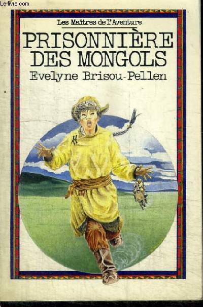 PRISONNIERE DES MONGOLS