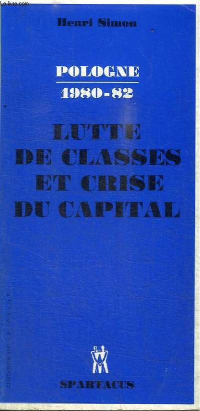 POLOGNE 1980-82 : LUTTE DE CLASSES ET CRISE DU CAPITAL