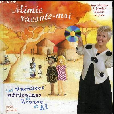 MIMIE RACONTE-MOI - LES VACANCES AFRICAINES DE ZOUZOU ET AI