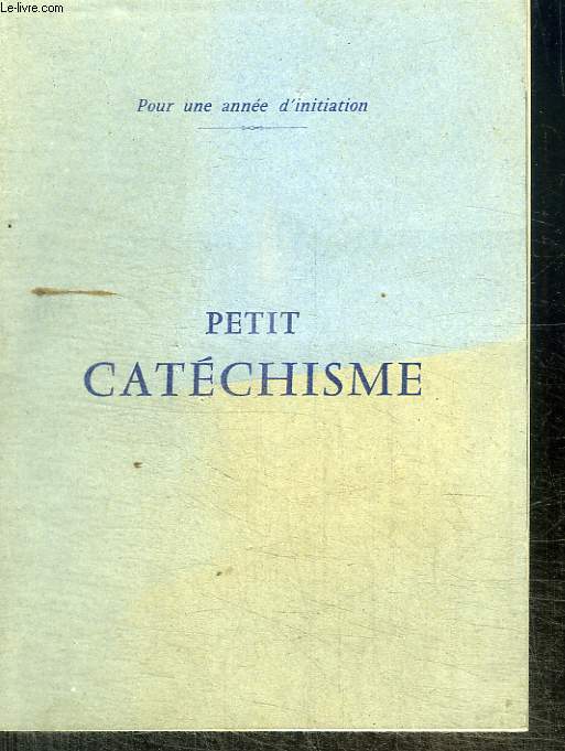 PETIT CATECHISME