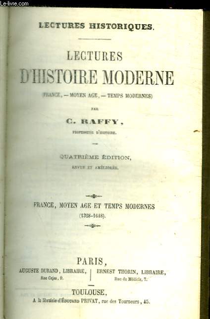 LECTURES D HISTOIRES MODERNE - FRANCE, MOYEN AGE ET TEMPS MODERNES (1328-1648)