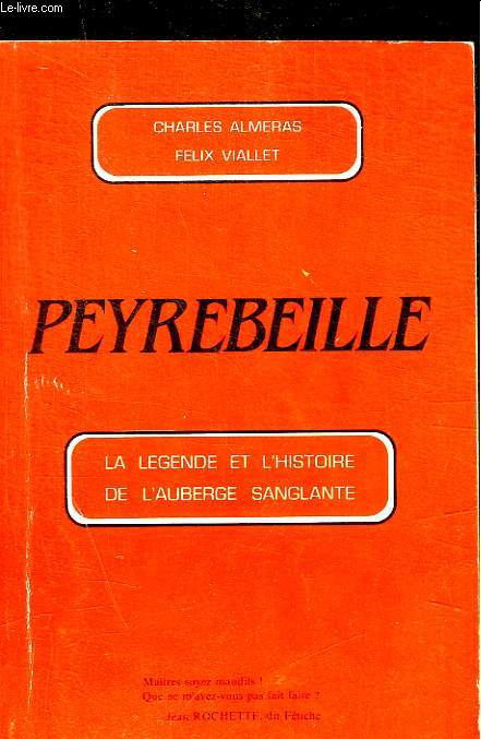 PEYREBEILLE - LA LEGENDE ET L HISTOIRE DE L AUBERGE SANGLANTE