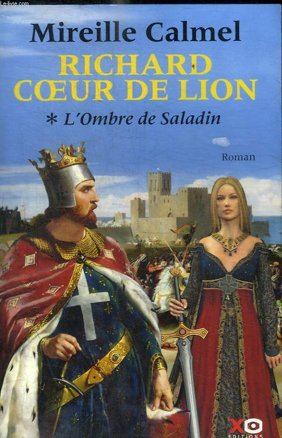 RICHARD COEUR DE LION / L OMBRE DE SALADIN