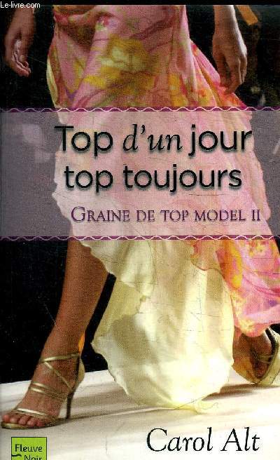 TOP D UN JOUR TOP TOUJOURS : GRAINE DE TOP MODEL II
