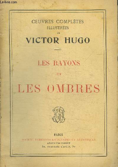 OEUVRES COMPLETES ILLUSTREES DE VICTOR HUGO - LES RAYONS ET LES OMBRES