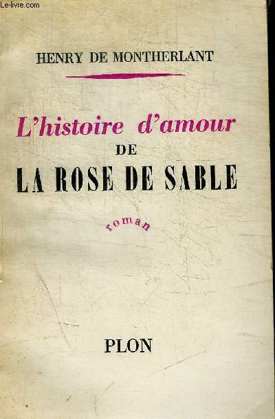L HISTOIRE D AMOUR DE LA ROSE DE SABLE