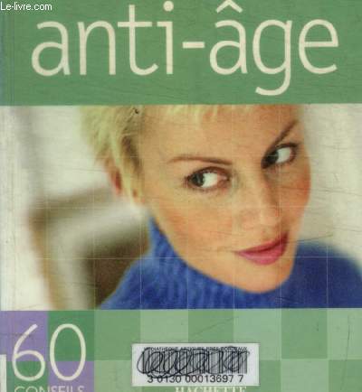 ANTI - AGE - 60 CONSEILS