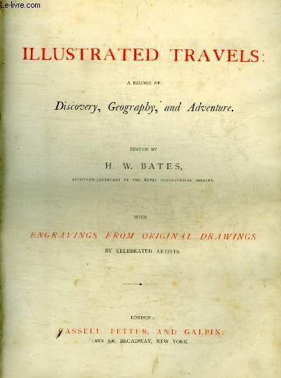 ILLUSTRATED TRAVELS : A RECORD OF DISCOVERY, GEOGRAPHY AND ADVENTURE - VOL 1.2