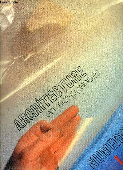 ARCHITECTURE EN MIDI PYRENEES - N 1 - JANVIER 1979 -EDITORIAL / EXEGI MONUMENTUM / L ARCHITECTURE AU SOLEIL / SALON DE LA MAISON INDIVIDUELLE / MAISON SZTULMAN A PIN BALMA / UNE MAISON FAMILIALE SUR LES COTEAUX DE MONTAUBAN / ETC.