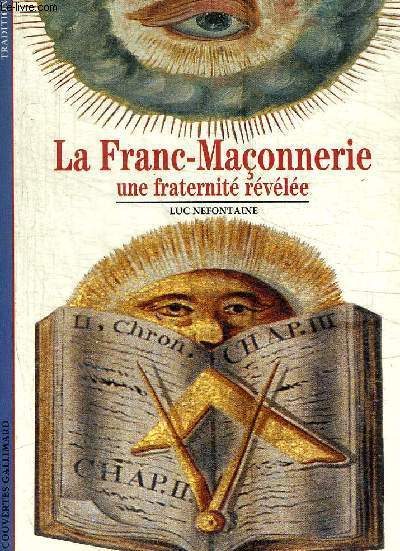 LA FRANC-MACONNERIE - UNE FRATERNITE REVELEE- N211