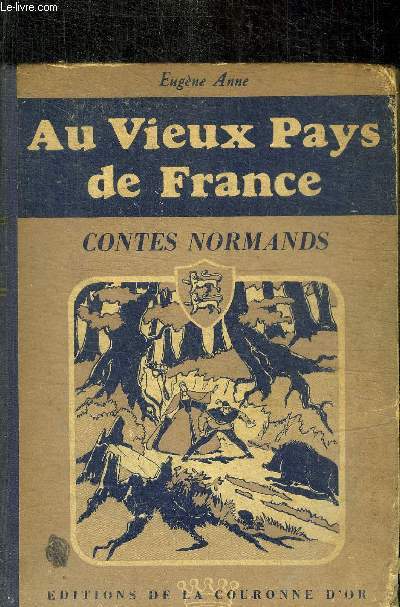 AU VIEUX PAYS DE FRANCE - CONTE NORMANDS