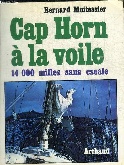 CAP HORN A LA VOILE - 14 000 MILLES SANS ESCALE