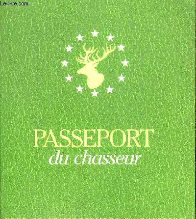 PASSEPORT DU CHASSEUR - CODE DE COMPORTEMENT DU CHASSEUR