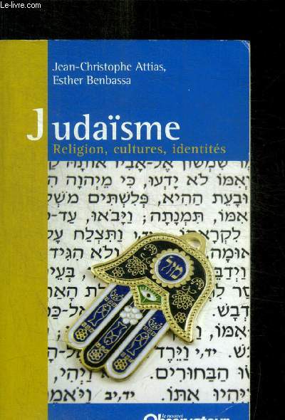 JUDAISME: RELIGION, CULTURES, IDENTITES
